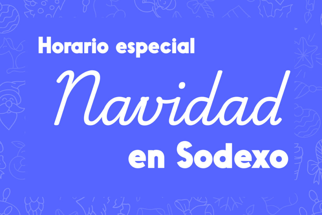 Horario especial Navidad en Sodexo